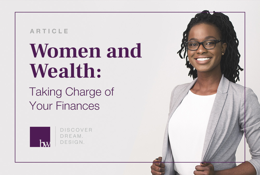 Women and Wealth: Taking Charge of Your Finances | Bradley Wealth
